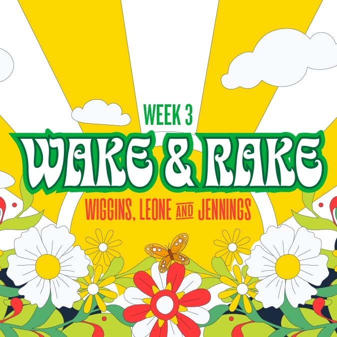 Wake n’ Rake: Week 3, Livestream Sunday at 11am ET