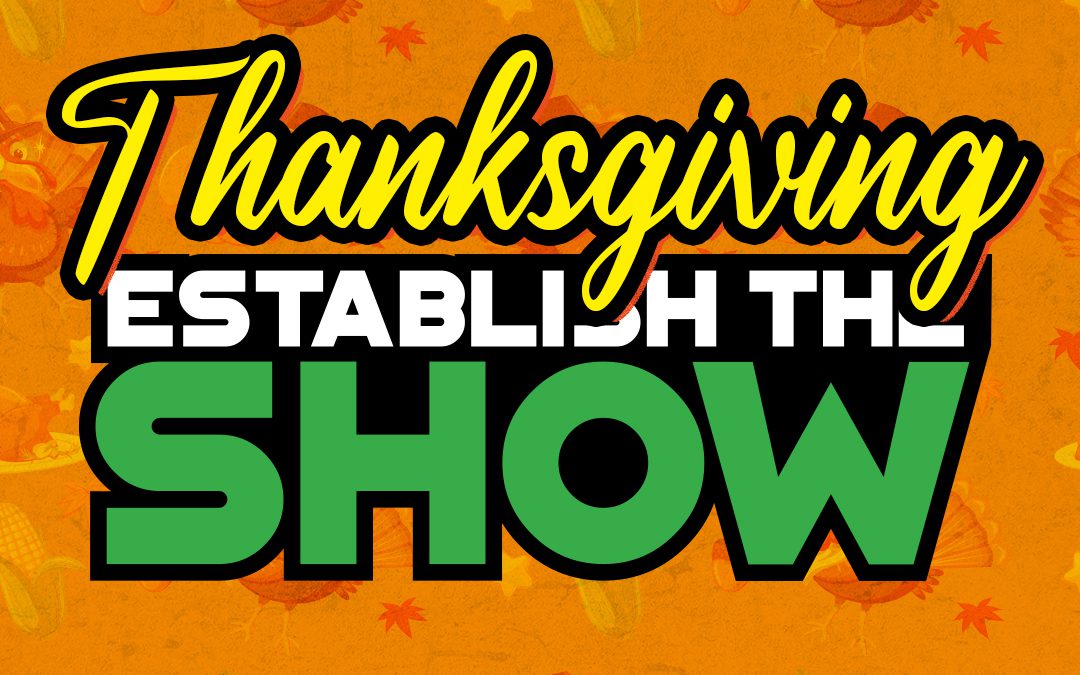 Establish The Show: Thanksgiving