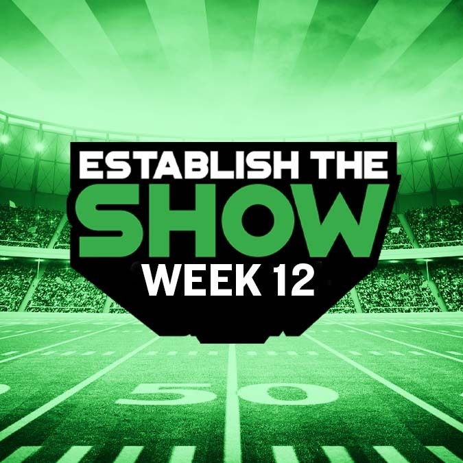 Establish The Show: Week 12