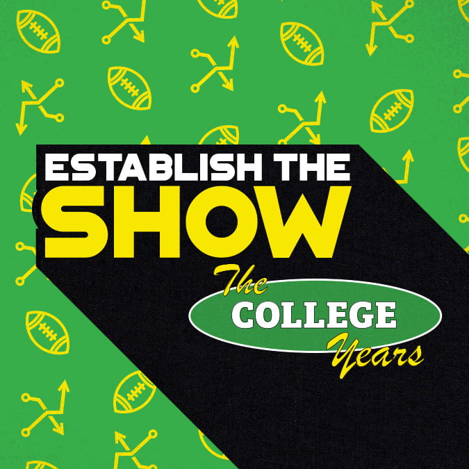 Establish The Show: The College Years