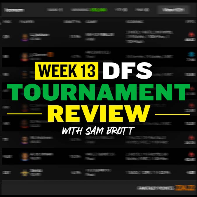 Week 13 DFS Tournament Review